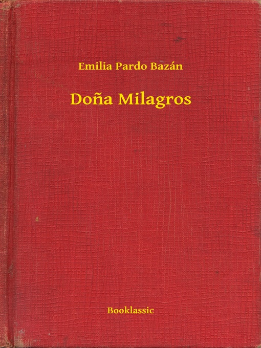 Title details for Dona Milagros by Emilia Pardo Bazán - Available